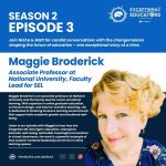 Teaching the Whole Human: Maggie Broderick on Embedding SEL to Create Exceptional Learning Environments