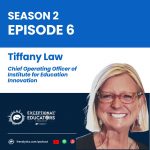 The Power of Relationships: Tiffany Law on Building Trust Across Districts and Impact Within EdTech