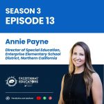Beyond the Mandate: Annie Payne on Building a Culture of Care in Special Ed